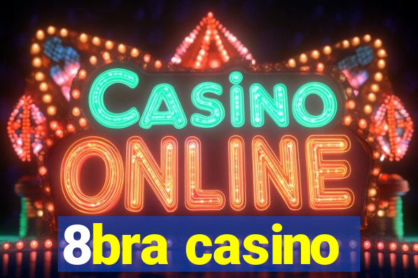 8bra casino